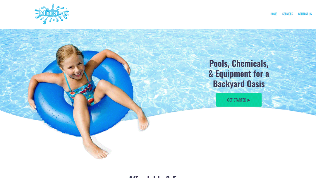 Homepage banner of Mirage Pools featuring a smiling girl in a blue inner tube floating in a clear swimming pool. Text on the right reads 'Pools, Chemicals, & Equipment for a Backyard Oasis' with a green 'Get Started' button. The top navigation includes Home, Services, and Contact Us. The Mirage Pools logo is displayed at the top left.