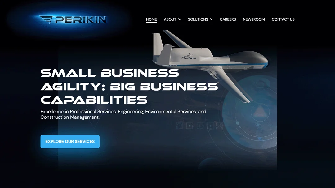 Homepage banner of Perikin's website featuring a futuristic drone with the text 'Small Business Agility: Big Business Capabilities.' The banner highlights Perikin's expertise in professional services, engineering, environmental services, and construction management, with a call-to-action button labeled 'Explore Our Services.' The top navigation includes Home, About, Solutions, Careers, Newsroom, and Contact Us.